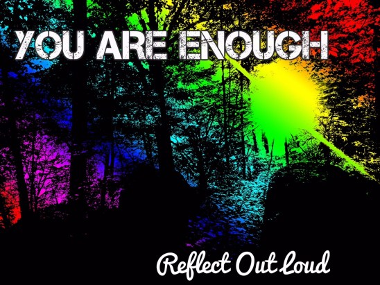 You are enough